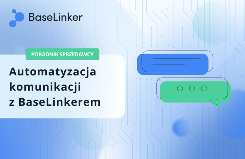 Automatyzacja komunikacji z BaseLinkerem - klucz do sukcesu w e-commerce