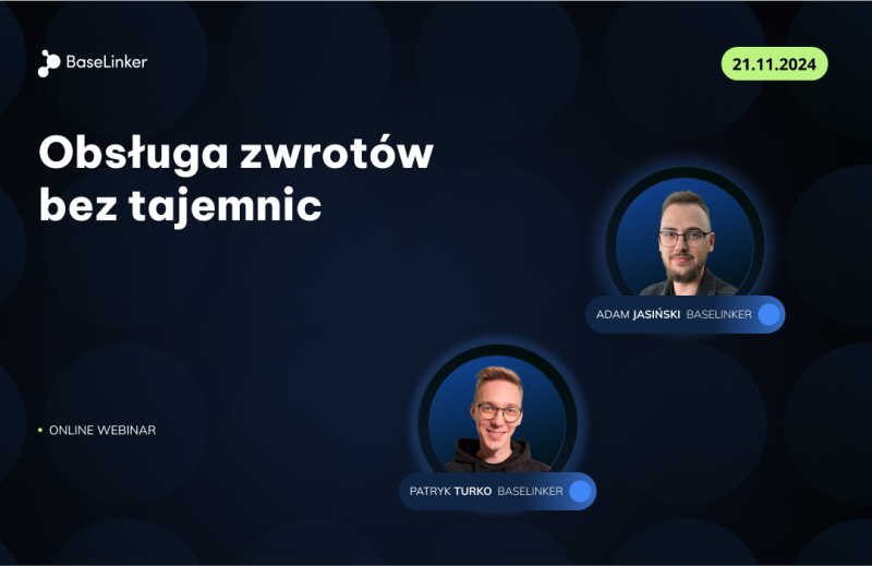 Webinar BaseLinker Obsługa zwrotów bez tajemnic